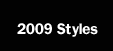 2009 Styles